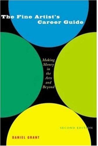 The fine artist's career guide : making money in the arts and beyond