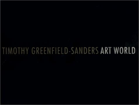 Timothy Greenfield-Sanders Art World