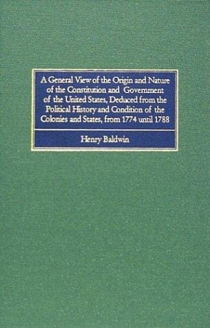 A general view of the origin and nature of the Constitution and government of the United States
