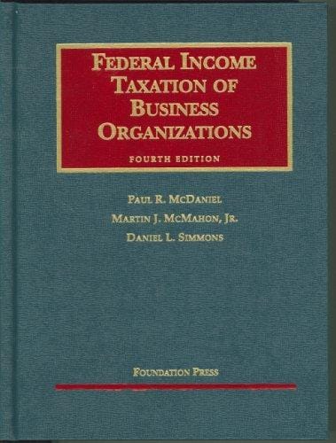 Federal Income Taxation of Business Organizations (University Casebook Series)