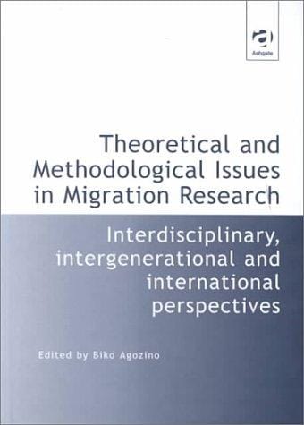 Theoretical and methodological issues in migration research