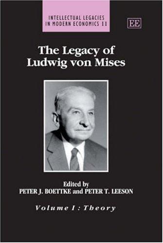 The legacy of Ludwig Von Mises
