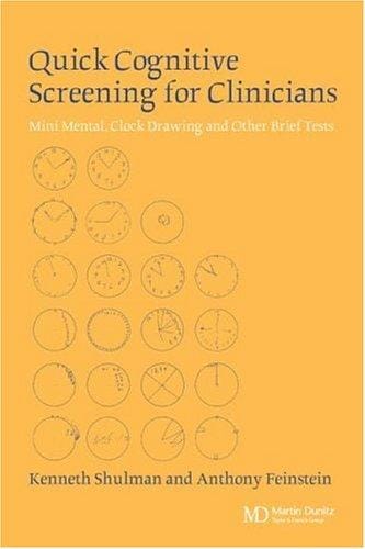 QUICK COGNITIVE SCREENING FOR CLINICIANS: MINI MENTAL, CLOCK DRAWING AND OTHER BRIEF TESTS