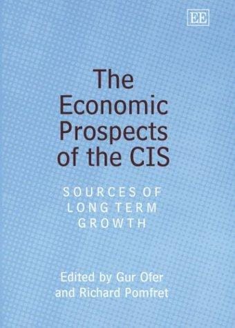 ECONOMIC PROSPECTS OF THE CIS: SOURCES OF LONG TERM GROWTH; ED. BY GUR OFER