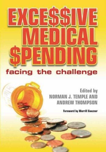 EXCESSIVE MEDICAL SPENDING: FACING THE CHALLENGE; ED. BY NORMAN J. TEMPLE