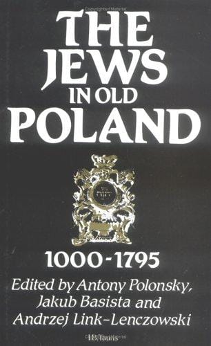 The Jews in old Poland, 1000-1795
