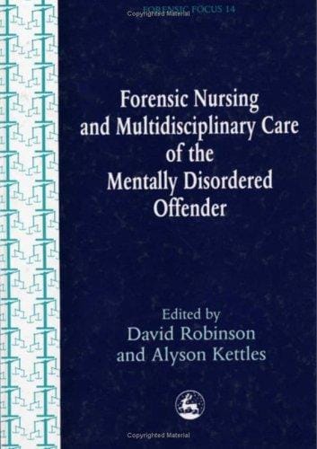 Nursing and multidisciplinary care of the mentally disordered offender