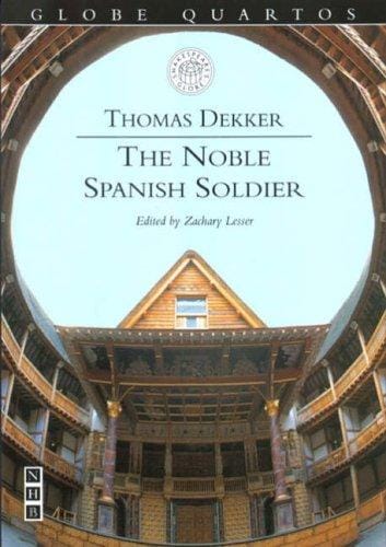 Noble Spanish Soldier (Globe Quartos)