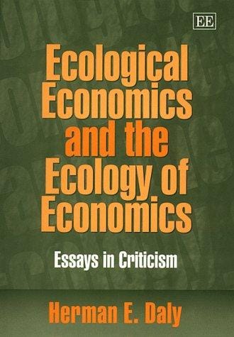Ecological economics and the ecology of economics