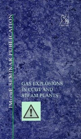 Gas explosions in CCGT and steam plants