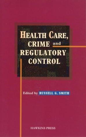 Health care, crime, and regulatory control