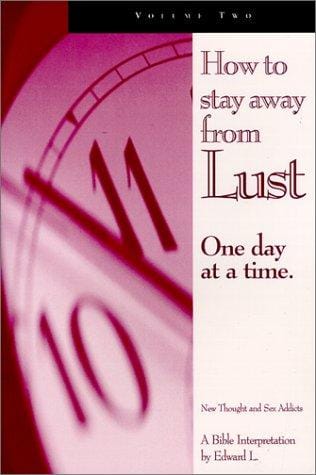 How to stay away from lust one day at a time