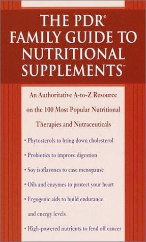 The PDR family guide to nutritional supplements