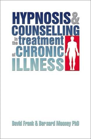 Hypnosis and Counselling in the Treatment of Chronic Illness