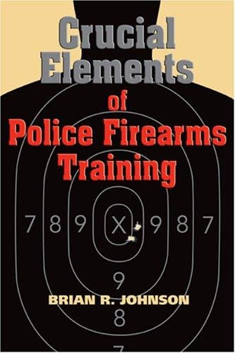 Crucial Elements of Police Firearms Training