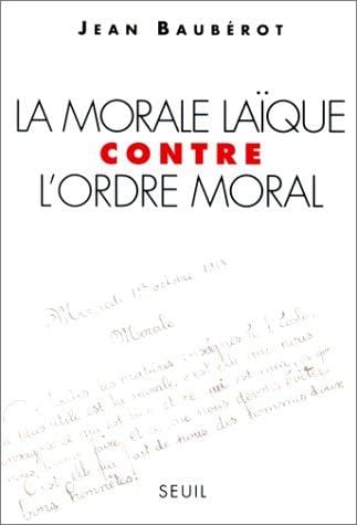 La morale laïque contre l'ordre moral