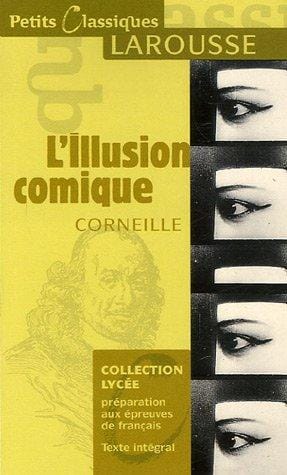 L'illusion Comique (Petits Classiques Larousse)
