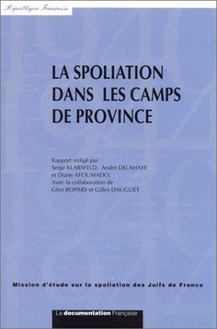 La spoliation dans les camps de province (Ouvrages de la Mission d'étude sur la spoliation des juifs de France) (French Edition)