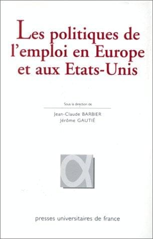 Les politiques de l'emploi en Europe et aux Etats-Unis