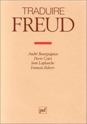 Traduire Freud (French Edition)
