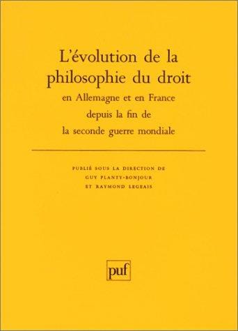 L'Evolution de la philosophie du droit en Allemagne et en France depuis la fin de la seconde guerre mondiale