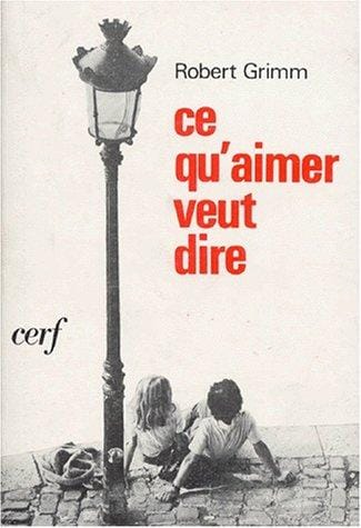 Ce qu'aimer veut dire?