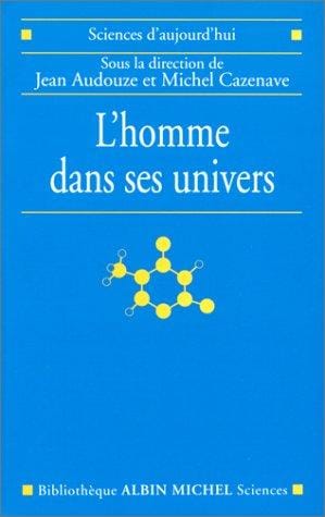 L'homme dans ses univers