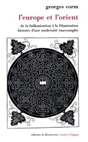 L' Europe et l'Orient de la balkanisation à la libanisation