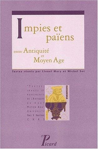 Impies et païens entre Antiquité et Moyen Age