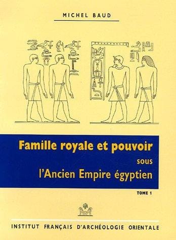 Famille royale et pouvoir sous l'ancien empire égyptien