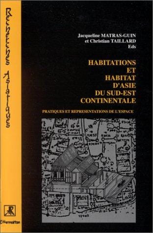 Habitations et habitat d'Asie du Sud-Est continentale