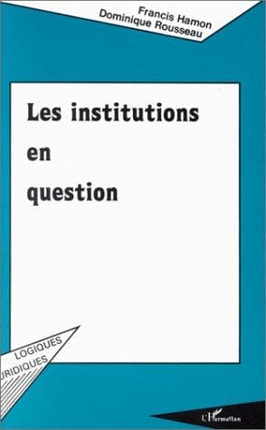 Les Institutions en question