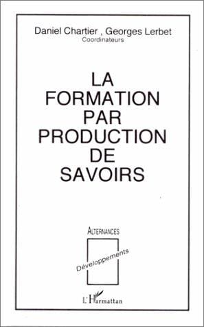 La Formation par production de savoirs