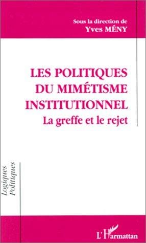 Les politiques du mimétisme institutionnel