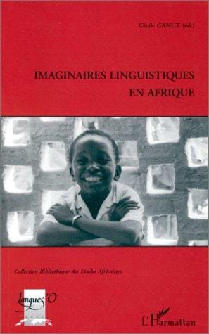 Imaginaires linguistiques en Afrique