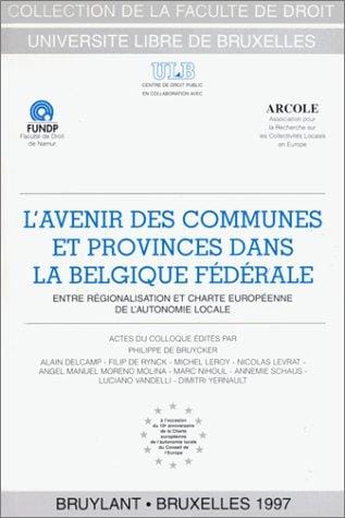 L'avenir des communes et provinces dans la Belgique fédérale