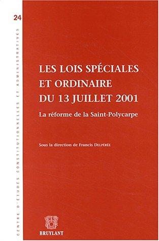 Les lois spéciales et ordinaire du 13 juillet 2001