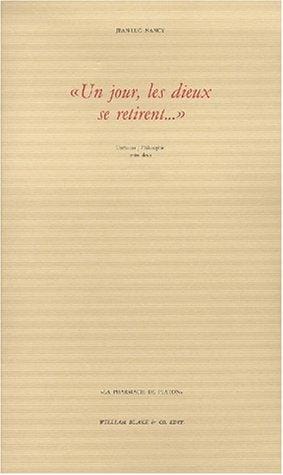 "Un jour, les dieux se retirent--"