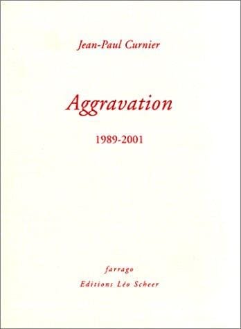 Aggravation, 1989-2001