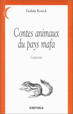Contes animaux du pays mafa (Cameroun)