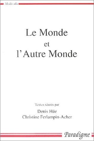 Le Monde Et L'autre Monde (Medievalia Paradigme)