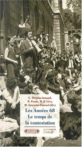 Les années 68: Le temps de la contestation (Collection "Histoire du temps présent") (French Edition)