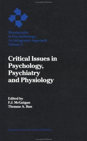 Critical issues in psychology, psychiatry, and physiology
