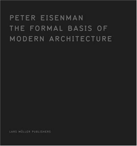 The Formal Basis of Modern Architecture