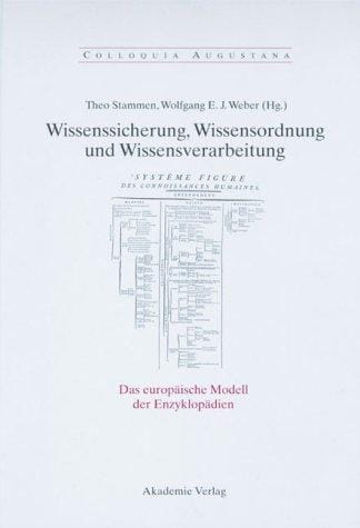 Wissenssicherung, Wissensordnung und Wissensverarbeitung (Colloquia Augustana) (German Edition)
