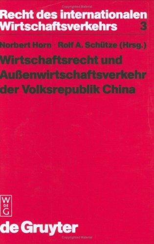 Wirtschaftsrecht und Aussenwirtschaftsverkehr der Volksrepublik China