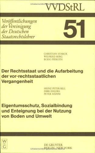 Der Rechtsstaat und die Aufarbeitung der vor-rechtsstaatlichen Vergangenheit