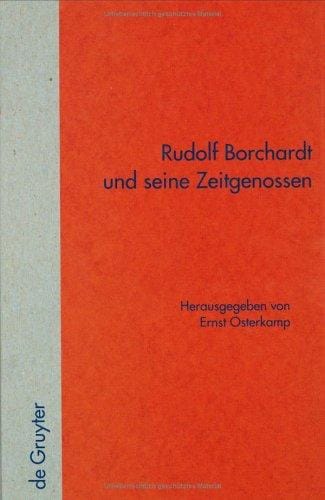 Rudolf Borchardt und seine Zeitgenossen