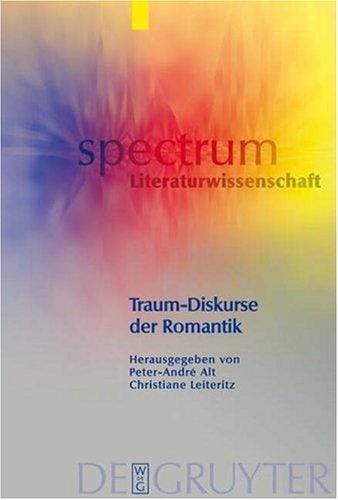 Spectrum Literaturwissenschaft / Spectrum literature, Bd. 4: Traum-Diskurse der Romantik