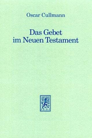 Das Gebet im Neuen Testament